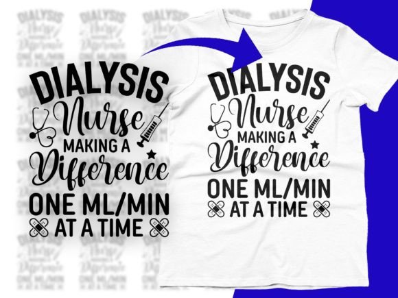 Dialysis Nurse Graphics & T-Shirt Designs