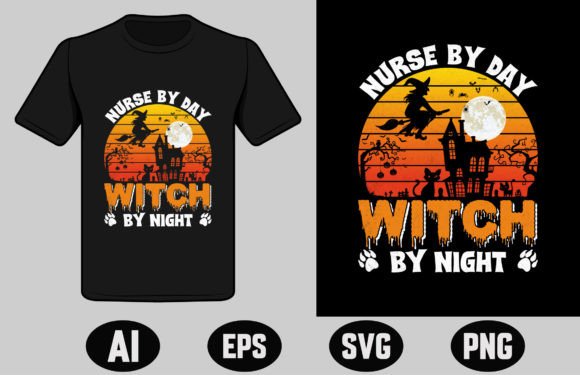 Nurse by Day Witch Graphics for T-Shirt Designs