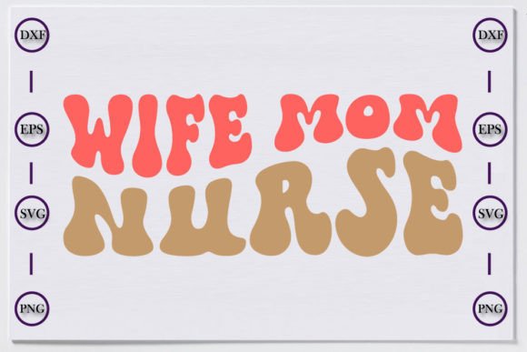 Nurse Retro Wife Graphics & T-Shirt Designs